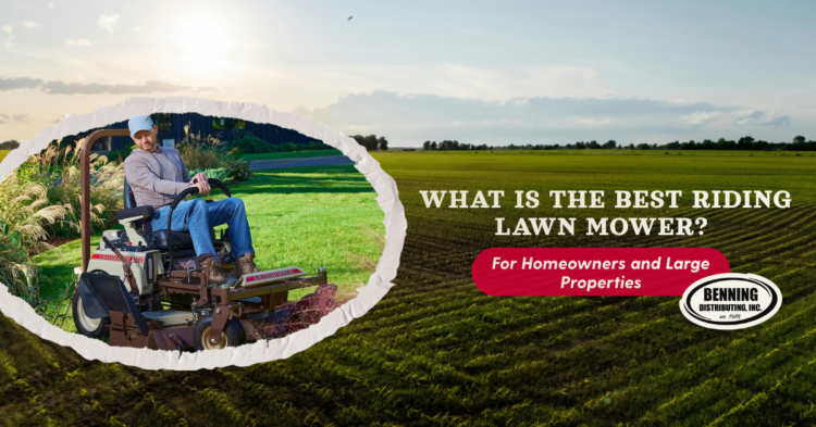 What Is the Best Riding Lawn Mower for Homeowners and Large Properties?